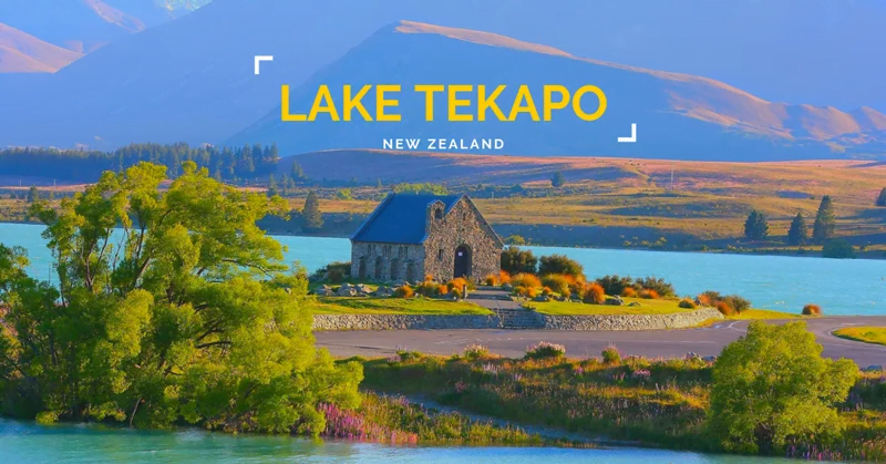 เทคาโป (Lake Tekapo) ทะเลสาบสวรรค์แห่งนิวซีแลนด์