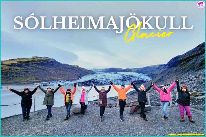 หุบเขาธารน้ำแข็งแห่งไอซ์แลนด์ โซลเฮมาร์โจกุล (Sólheimajökull)